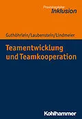 E-Book (pdf) Teamentwicklung und Teamkooperation von Kirsten Guthöhrlein, Désirée Laubenstein, Christian Lindmeier