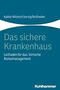 E-Book (pdf) Das sichere Krankenhaus von Heike-Anette Kahla-Witzsch, Alexandra Jorzig, Bruno Brühwiler