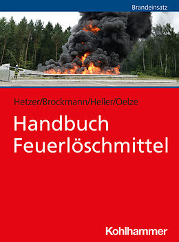 Kartonierter Einband Handbuch Feuerlöschmittel von Ralf Hetzer, Jan-Wilhelm Brockmann, Sebastian Heller
