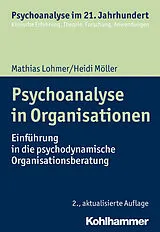E-Book (pdf) Psychoanalyse in Organisationen von Heidi Möller, Mathias Lohmer