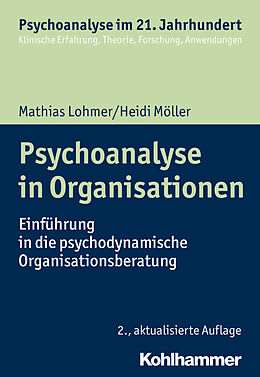 E-Book (epub) Psychoanalyse in Organisationen von Mathias Lohmer, Heidi Möller