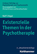 E-Book (pdf) Existenzielle Themen in der Psychotherapie von Ralf T. Vogel