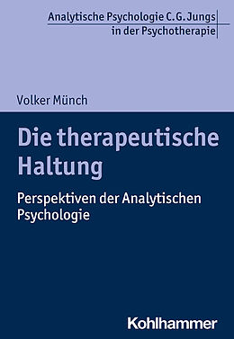Kartonierter Einband Die therapeutische Haltung von Volker Münch