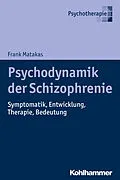 E-Book (pdf) Psychodynamik der Schizophrenie von Frank Matakas
