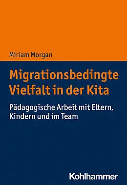 E-Book (pdf) Migrationsbedingte Vielfalt in der Kita von Miriam Morgan