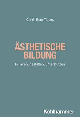E-Book (pdf) Ästhetische Bildung von Kathrin Borg-Tiburcy