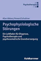 Kartonierter Einband Psychophysiologische Störungen von Allan Abbass, Howard Schubiner