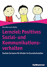 E-Book (epub) Lernziel: Positives Sozial- und Kommunikationsverhalten von Vera Bernard-Opitz