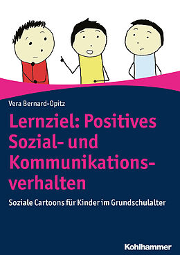 E-Book (epub) Lernziel: Positives Sozial- und Kommunikationsverhalten von Vera Bernard-Opitz
