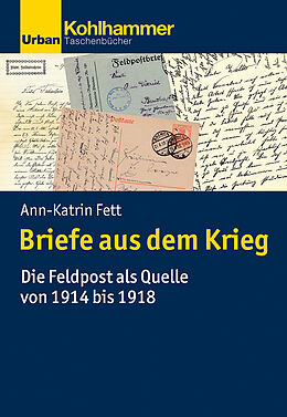 E-Book (epub) Briefe aus dem Krieg von Ann-Katrin Fett