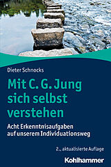 Kartonierter Einband Mit C. G. Jung sich selbst verstehen von Dieter Schnocks