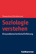 E-Book (epub) Soziologie verstehen von Thomas Kron, Christina Laut