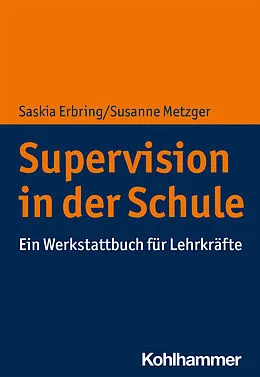 E-Book (pdf) Supervision in der Schule von Saskia Erbring, Susanne Metzger