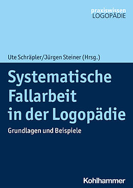 E-Book (pdf) Systematische Fallarbeit in der Logopädie von 