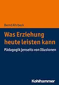 E-Book (pdf) Was Erziehung heute leisten kann von Bernd Ahrbeck
