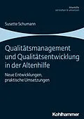 E-Book (pdf) Qualitätsmanagement und Qualitätsentwicklung in der Altenhilfe von Susette Schumann