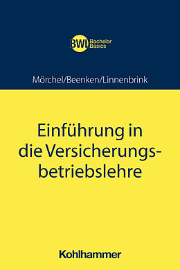 Kartonierter Einband Einführung in die Versicherungsbetriebslehre von Jens Mörchel, Matthias Beenken, Lukas Linnenbrink