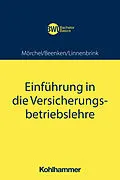 E-Book (epub) Einführung in die Versicherungsbetriebslehre von Matthias Beenken, Lukas Linnenbrink, Jens Mörchel