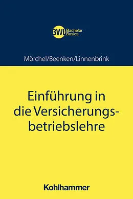 E-Book (epub) Einführung in die Versicherungsbetriebslehre von Matthias Beenken, Lukas Linnenbrink, Jens Mörchel