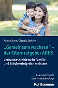 E-Book (epub) "Gemeinsam wachsen" - der Elternratgeber ADHS von Armin Born, Claudia Oehler