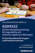 E-Book (epub) KOMPASS - Zürcher Kompetenztraining für Jugendliche mit Autismus-Spektrum-Störungen von Bettina Jenny, Philippe Goetschel, Maya Schneebeli