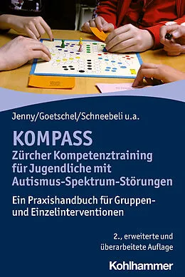 E-Book (epub) KOMPASS - Zürcher Kompetenztraining für Jugendliche mit Autismus-Spektrum-Störungen von Bettina Jenny, Philippe Goetschel, Maya Schneebeli