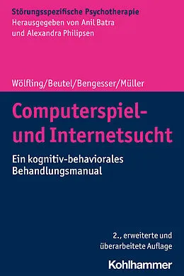 E-Book (pdf) Computerspiel- und Internetsucht von Klaus Wölfling, Manfred E. Beutel, Isabel Bengesser