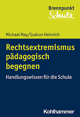 Kartonierter Einband Rechtsextremismus pädagogisch begegnen von Michael May, Gudrun Heinrich