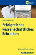 E-Book (epub) Erfolgreiches wissenschaftliches Schreiben von Simone Fischer