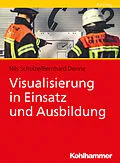 E-Book (pdf) Visualisierung in Einsatz und Ausbildung von Bernhard Denne, Nils Schulze