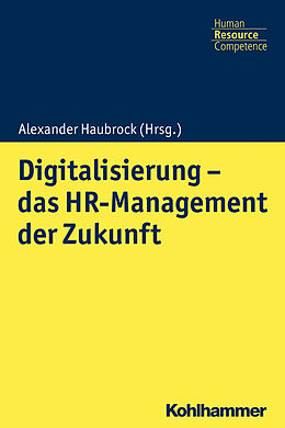 Kartonierter Einband Digitalisierung - das HR Management der Zukunft von 