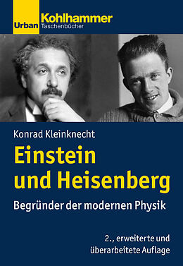 Kartonierter Einband Einstein und Heisenberg von Konrad Kleinknecht