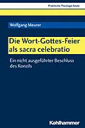 E-Book (pdf) Die Wort-Gottes-Feier als sacra celebratio von Wolfgang Meurer