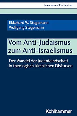 E-Book (pdf) Vom Anti-Judaismus zum Anti-Israelismus von Ekkehard W. Stegemann, Wolfgang Stegemann