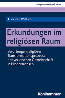 Kartonierter Einband Erkundungen im religiösen Raum von Thorsten Wettich