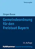 E-Book (epub) Gemeindeordnung für den Freistaat Bayern von Jürgen Busse