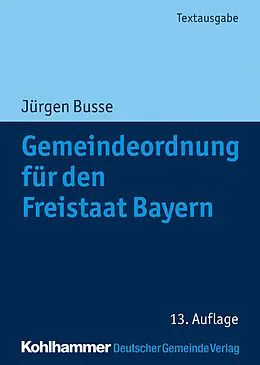 E-Book (epub) Gemeindeordnung für den Freistaat Bayern von Jürgen Busse