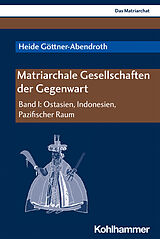 E-Book (pdf) Matriarchale Gesellschaften der Gegenwart von Heide Göttner-Abendroth