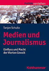 Kartonierter Einband Medien und Journalismus von Tanjev Schultz