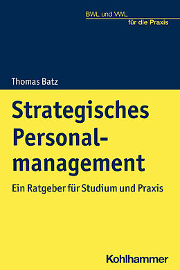 Kartonierter Einband Strategisches Personalmanagement von Thomas Batz