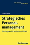 E-Book (epub) Strategisches Personalmanagement von Thomas Batz