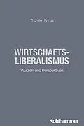 E-Book (epub) Wirtschaftsliberalismus von Thorsten Krings