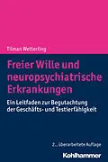E-Book (pdf) Freier Wille und neuropsychiatrische Erkrankungen von Tilman Wetterling