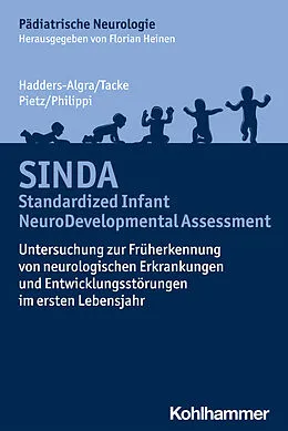 E-Book (epub) SINDA - Standardized Infant NeuroDevelopmental Assessment von Mijna Hadders-Algra, Uta Tacke, Joachim Pietz