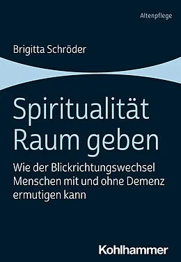 E-Book (pdf) Spiritualität Raum geben von Brigitta Schröder