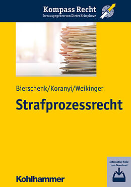 E-Book (pdf) Strafprozessrecht von Lars Bierschenk, Johannes Koranyi, Sebastian Weikinger