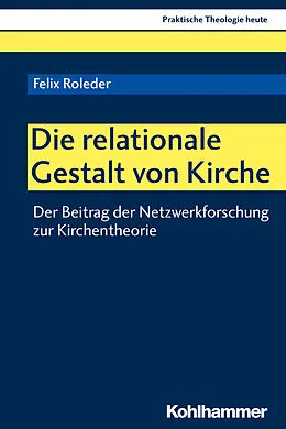 E-Book (pdf) Die relationale Gestalt von Kirche von Felix Roleder