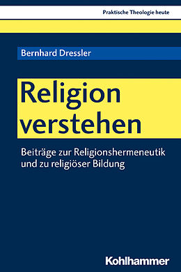 Kartonierter Einband Religion verstehen von Bernhard Dressler