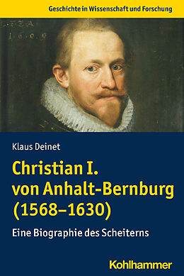 Kartonierter Einband Christian I. von Anhalt-Bernburg (1568-1630) von Klaus Deinet