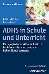 Kartonierter Einband ADHS in Schule und Unterricht von Jan Frölich, Manfred Döpfner, Tobias Banaschewski